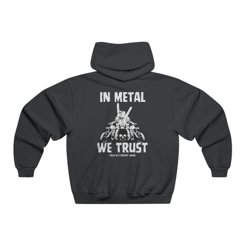 In Metal We Trust Hoodie - talesofaconcertjunkie