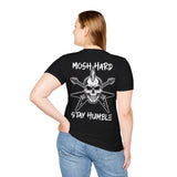 Mosh Hard, Stay Humble Unisex Tee