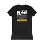 BLEGH Women's Favorite Tee