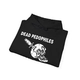 Dead P*dos Don't Reoffend Hoodie