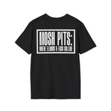 MOSH PITS Unisex Tee