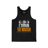 I Train To Mosh Unisex Jersey Tank - talesofaconcertjunkie