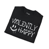 Violently Happy Tee