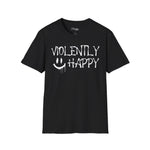 Violently Happy Tee